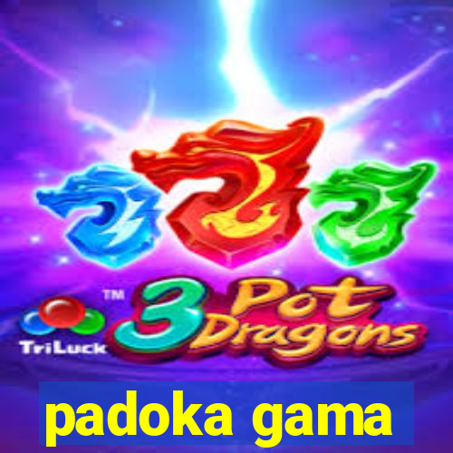 padoka gama