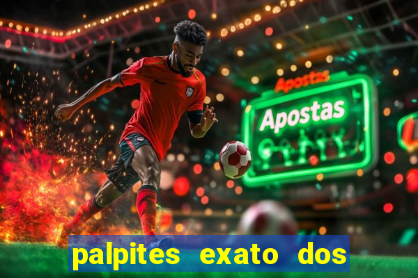 palpites exato dos jogos de hoje