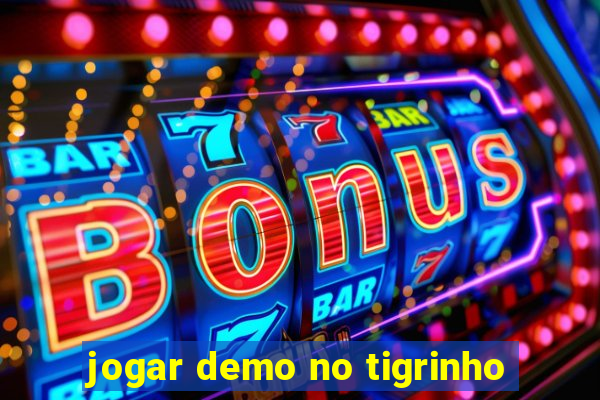 jogar demo no tigrinho