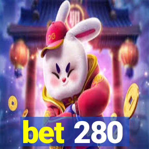 bet 280