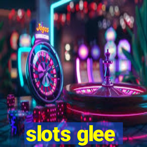 slots glee