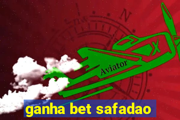 ganha bet safadao