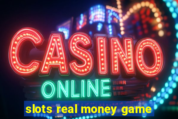 slots real money game