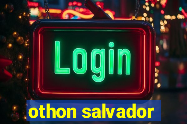 othon salvador