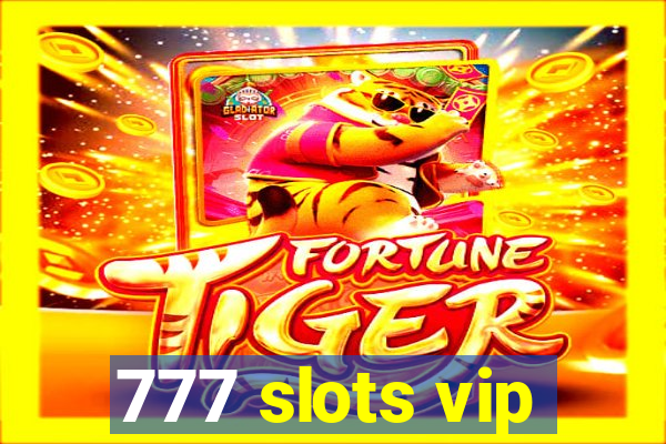 777 slots vip