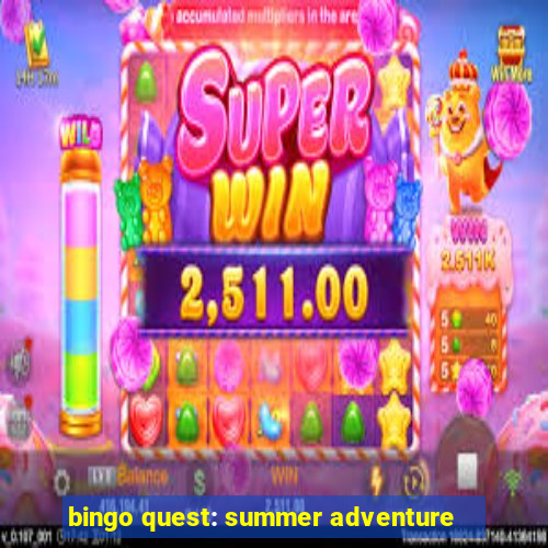 bingo quest: summer adventure