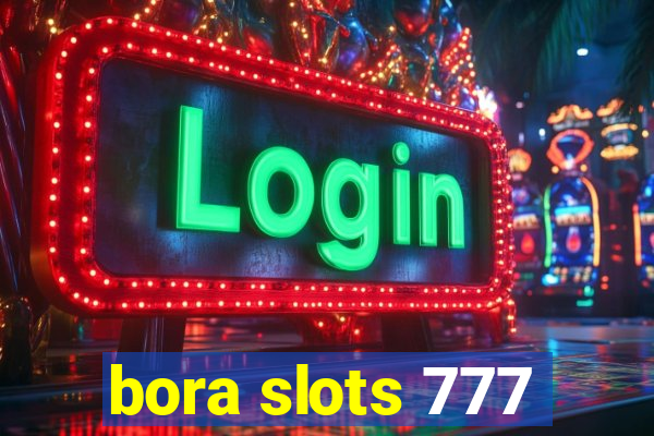 bora slots 777