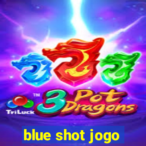 blue shot jogo