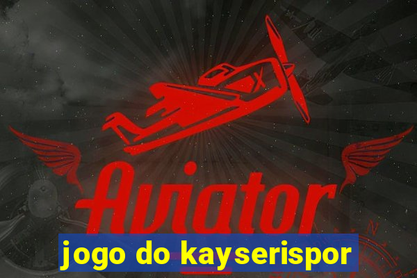 jogo do kayserispor