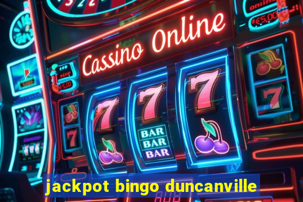 jackpot bingo duncanville