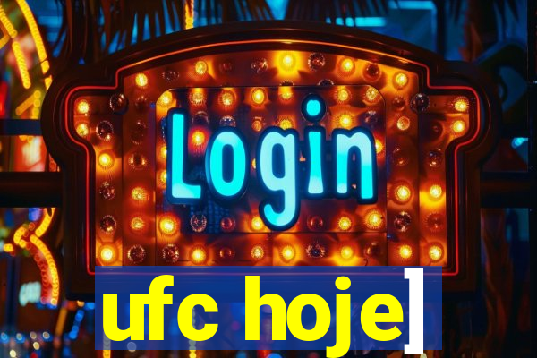 ufc hoje]