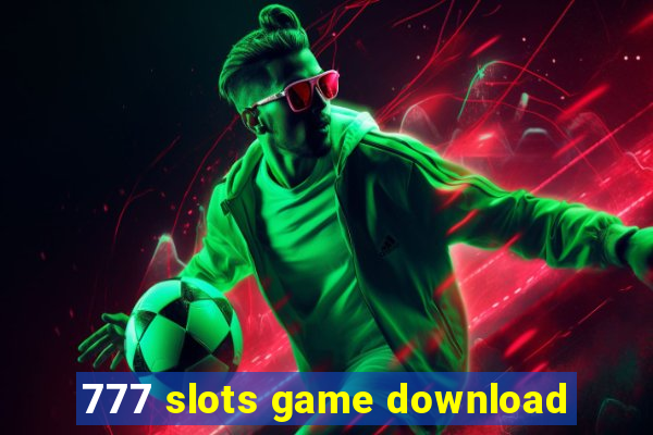 777 slots game download