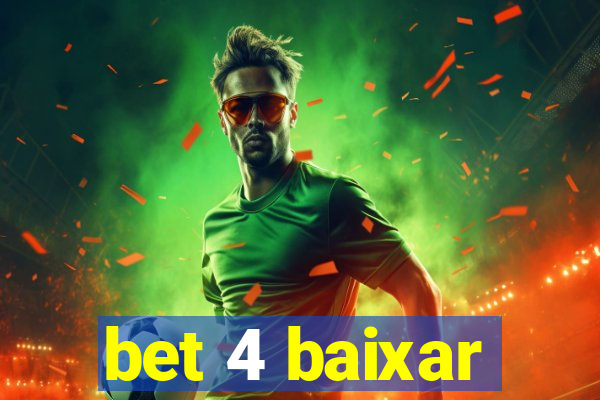 bet 4 baixar