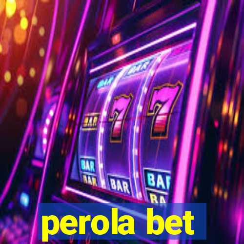 perola bet