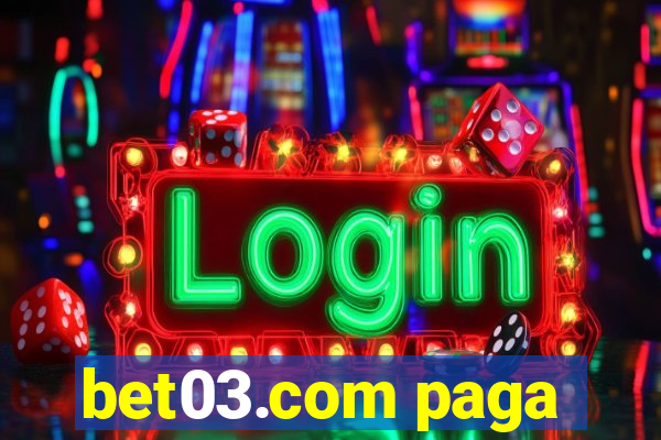 bet03.com paga