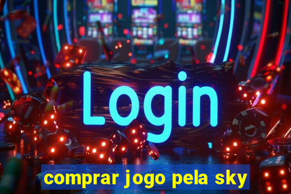 comprar jogo pela sky