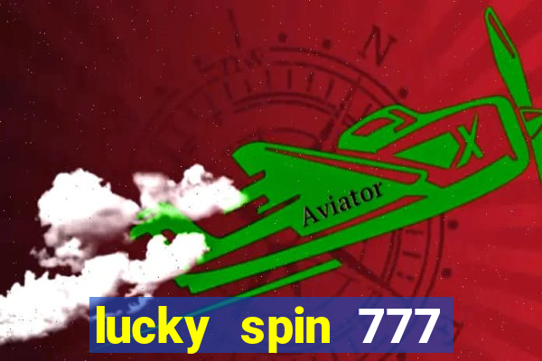 lucky spin 777 jili big winner