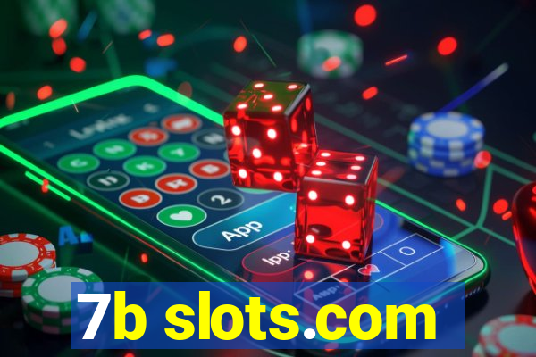 7b slots.com