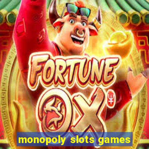 monopoly slots games