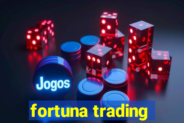 fortuna trading