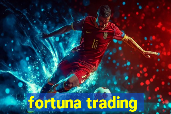 fortuna trading