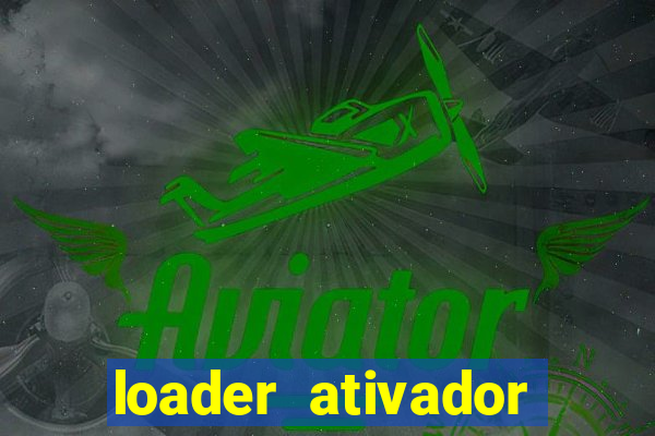 loader ativador windows 7