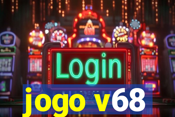 jogo v68