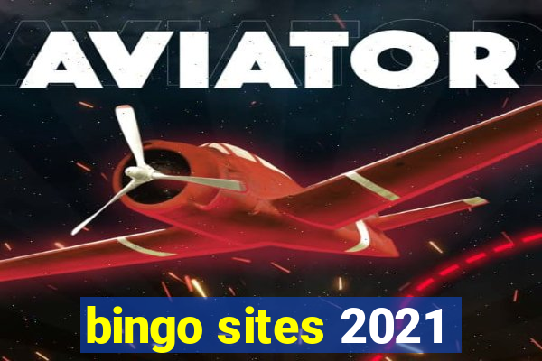 bingo sites 2021