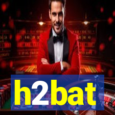 h2bat