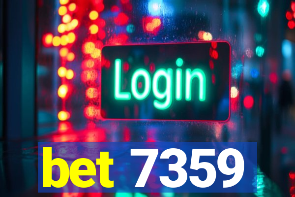 bet 7359