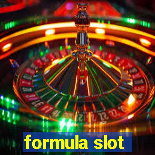 formula slot