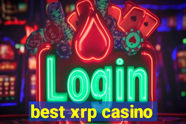 best xrp casino