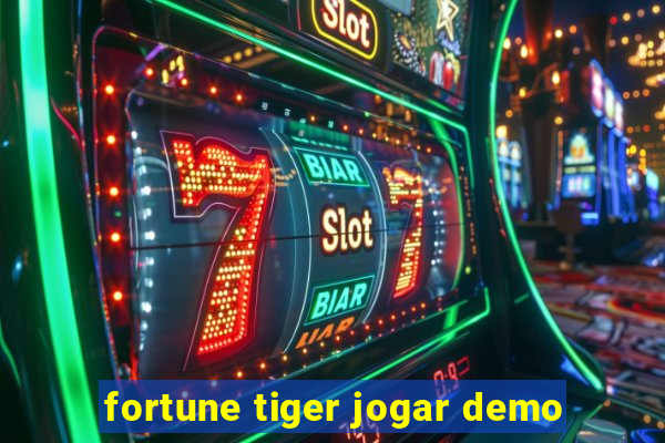 fortune tiger jogar demo