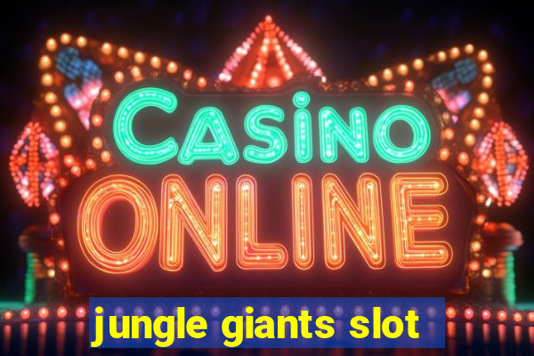 jungle giants slot