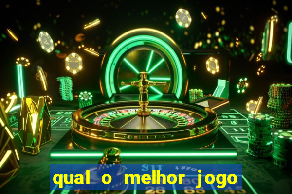 qual o melhor jogo para ganhar