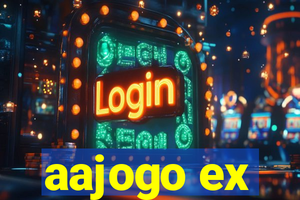 aajogo ex