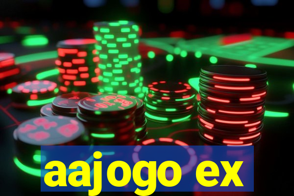 aajogo ex