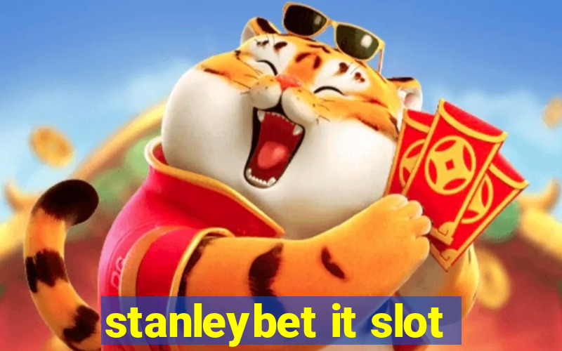 stanleybet it slot