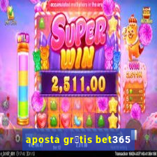 aposta gr谩tis bet365