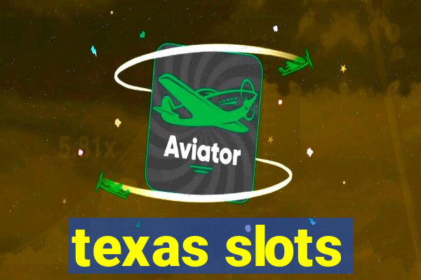 texas slots