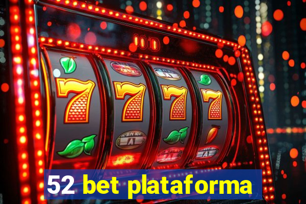 52 bet plataforma