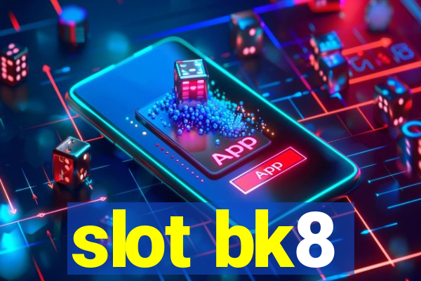 slot bk8