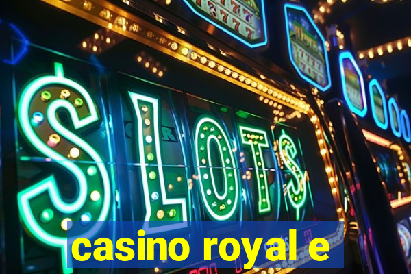 casino royal e