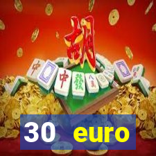 30 euro startguthaben online casino