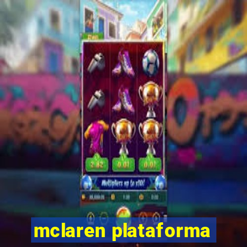 mclaren plataforma