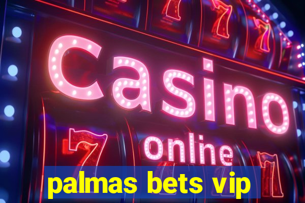 palmas bets vip