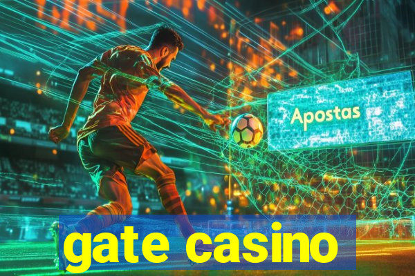 gate casino