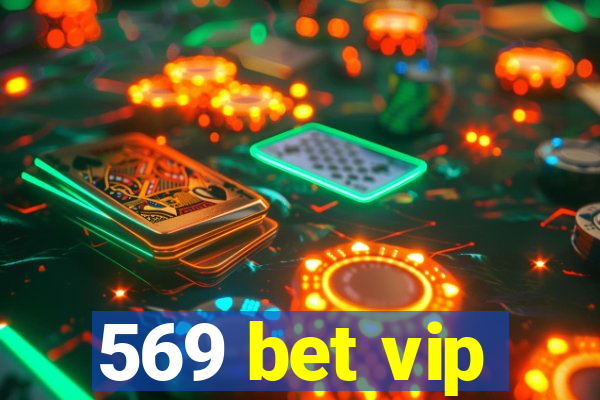 569 bet vip