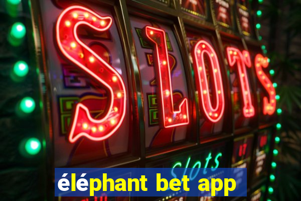 éléphant bet app