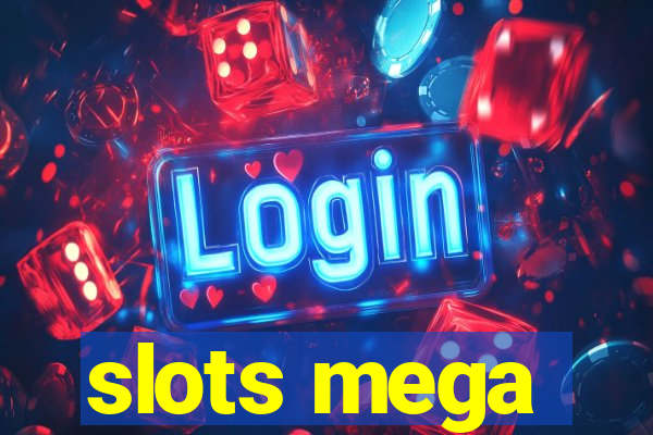 slots mega